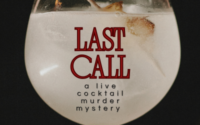 LAST CALL: A live cocktail murder mystery