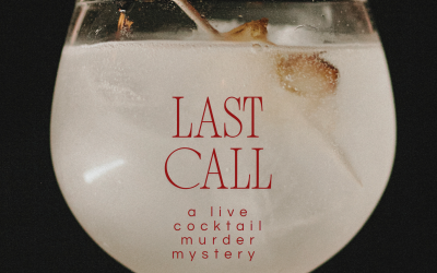 LAST CALL: A live cocktail murder mystery